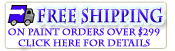 Free Shipping on Paint orders over $299 - click here for details.